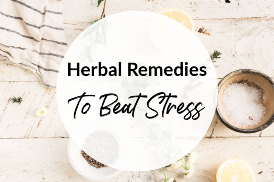Herbal Remedies To Beat Stress - SimpleStepsForLivingLife
